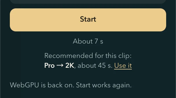 The panel once WebGPU answers again: the gold Start button, its estimate, and the line WebGPU is back on. Start works again.