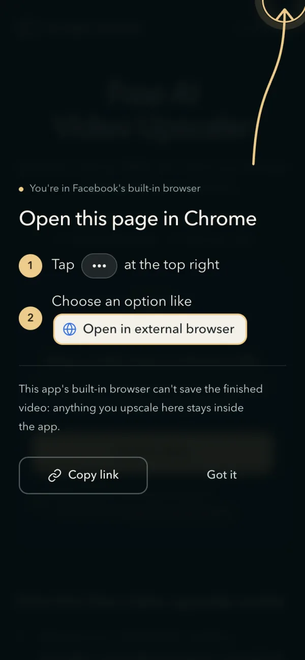 The home page inside Facebook’s built-in browser on an Android phone, covered by the guide: You're in Facebook's built-in browser, Open this page in Chrome, 1 Tap ••• at the top right, 2 Choose an option like Open in external browser, a gold arrow pointing at the top right corner, and Copy link and Got it
