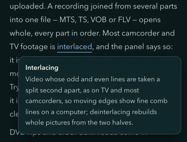 The guide on a phone, the word interlaced tapped: a card under it titled Interlacing explains that the odd and even lines of TV and most camcorder video are taken a split second apart, so moving edges show fine comb lines on a computer, and that deinterlacing rebuilds whole pictures from the two halves